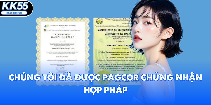 Chúng tôi đã được PAGCOR chứng nhận hợp pháp